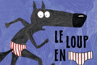 Le Loup en Slip  Bernex