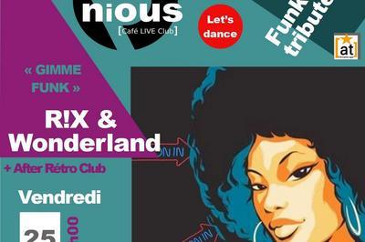 RIX and wonderland Gimme funk + After Rtro Club  Bordeaux