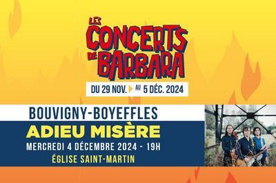 Les Concerts de Barbara : Adieu, Misre !  Bouvigny Boyeffles