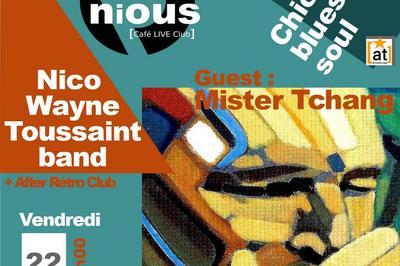 Nico Wayne Toussaint band and guest Mister Tchang et After Rtro Club  Bordeaux