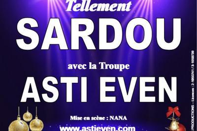 Concert tellement Sardou avec Asti Even  Tremblay