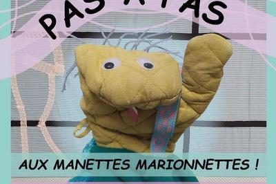 PAS  PAS | Visite des toutes petites  Aux manettes marionnettes !   Toulouse