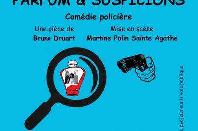 Parfum et Suspicions  Chantilly