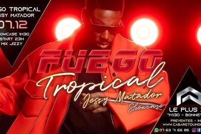 Fuego Tropical avec Jessy Matador  Bonneville