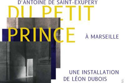  la Recherche du Petit Prince  Marseille