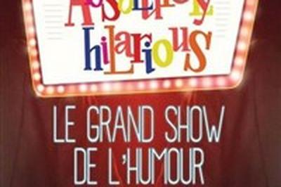 Absolutely hilarious : le grand show de l'humour  Arras