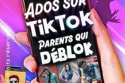Ados sur Tiktok, Parents qui Deblok  Cabries