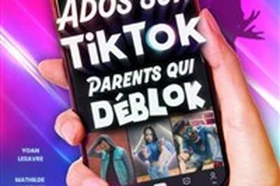 Ados sur TikTok, parents qui dblok  Perols