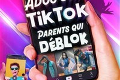 Ados sur Tiktok, parents qui Dblok  Bordeaux