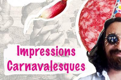 Exposition impressions Carnavalesques à Nimes