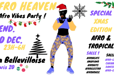 Afro heaven, afro vibes party spcial xmas dition !  Paris 20me