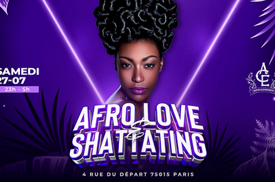 Afrolove & Shattating  Paris 15me