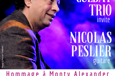 Ahmet Gulbay Trio Invite Nicolas Peslier, Hommage Monty Alexander  Paris 14me