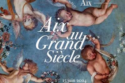 Aix au Grand Sicle  Aix en Provence