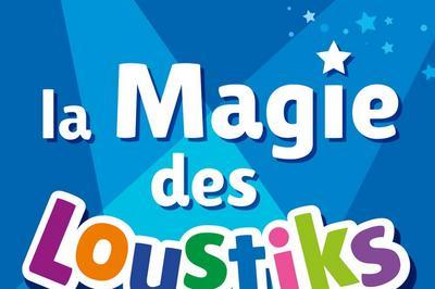 La Magie des Loustiks à Montpellier