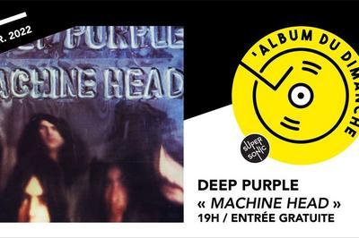 Album Du Dimanche - Deep Purple - Machine Head à Paris 12ème