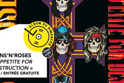 Album du dimanche - Guns N' Roses - Appetite For Destruction / Supersonic  Paris 12me
