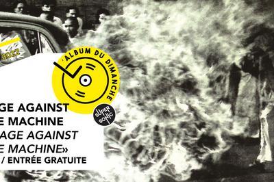 Album du dimanche - Rage Against The Machine (album ponyme) / Supersonic  Paris 12me