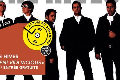 Album du dimanche - The Hives - Veni Vidi Vicious / Supersonic  Paris 12me