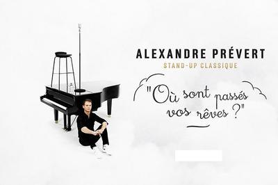 Alexandre Prvert O sont passs nos rves? Stand-up classique, piano et posie  Nice