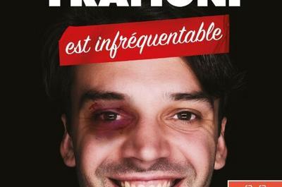 Alexis Tramoni est Infrquentable  Cholet