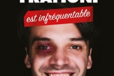 Alexis Tramoni est Infrquentable  Lille