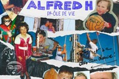 Alfred H, Drle de Vie  Paris 9me