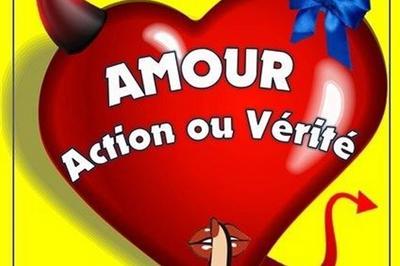 Amour, Action Ou Vérité à Saint Etienne