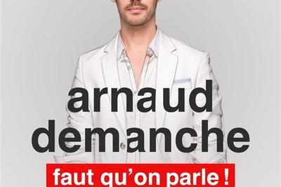 Arnaud Demanche dans faut qu'on parle ! à Paris 17ème
