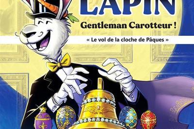 Arsène Lapin, gentleman carotteur : Le vol de la cloche de Pâques à Vannes