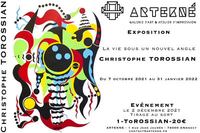 Artekné - Exposition Christophe Torossian - La Vie Sous Un Nouvel Angle à Annecy