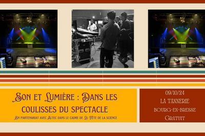 Son et Lumire, Dans les Coulisses du Spectacle  Bourg en Bresse