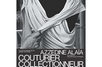 Azzedine Alaïa, Couturier Collectionneur à Paris 16ème