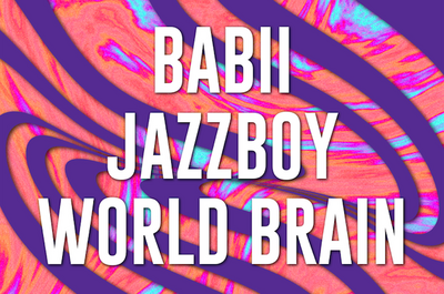 Babii / Jazzboy / World Brain  Montreuil