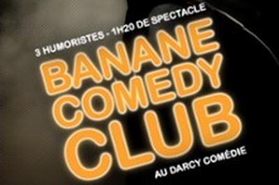 Banane Comedy Club, 3 Nouveaux Humoristes Chaque Mois  Dijon