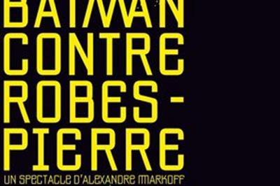 Batman Contre Robespierre  Nantes