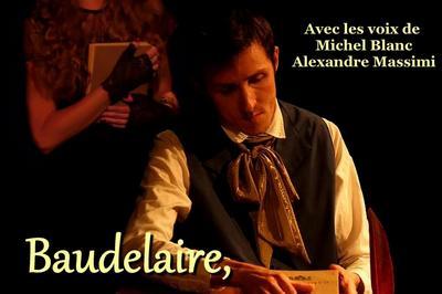 Baudelaire,  fleur de peau  Marseille