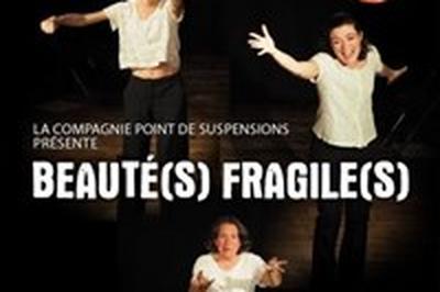 Beaut(s) fragile(s)  Ivry sur Seine