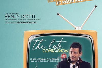 Benjy Dotti - The Late Comic Show  Toulon
