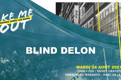 Blind Delon En Concert / Take Me Out  Paris 19me