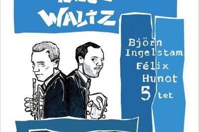 Blue Waltz, Bjorn Ingelstam invite Flix Hunot  Paris 5me