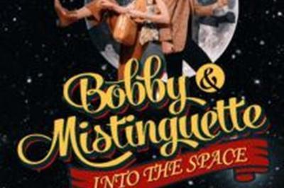 Bobby et Mistinguette Into The Space  Muret