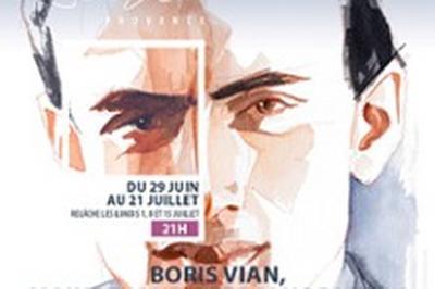 Boris Vian, Maintenant c'est Plus Pareil !  Avignon