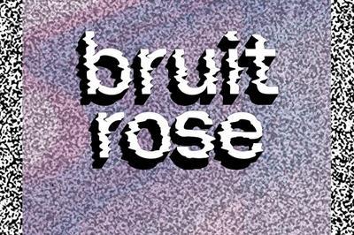 Bruit Rose  Paris 3me