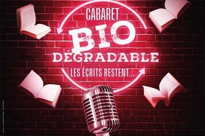 Cabaret Bio Dgradable : Les crits Restent...  Paris 11me