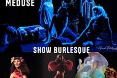 Cabaret de la Mduse, Show Burlesk  Cournon d'Auvergne