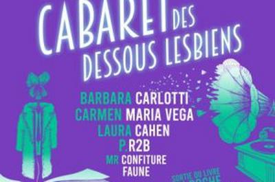 Cabaret des Dessous Lesbiens  Paris 18me
