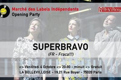 Cafe-concert - Marche Des Labels Independants Presente : Superbravo  Paris 20me
