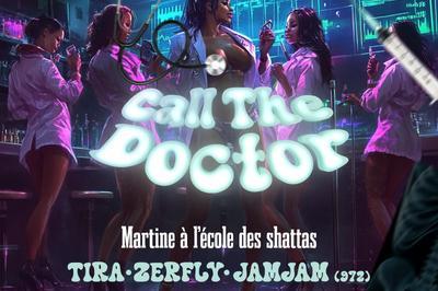 Call The Doctor, Martine  L'cole Du Shatta  Les Abymes