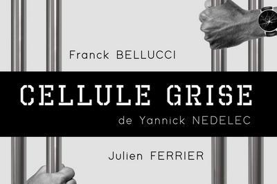 Cellule Grise de Yannick Nedelec  Ormes